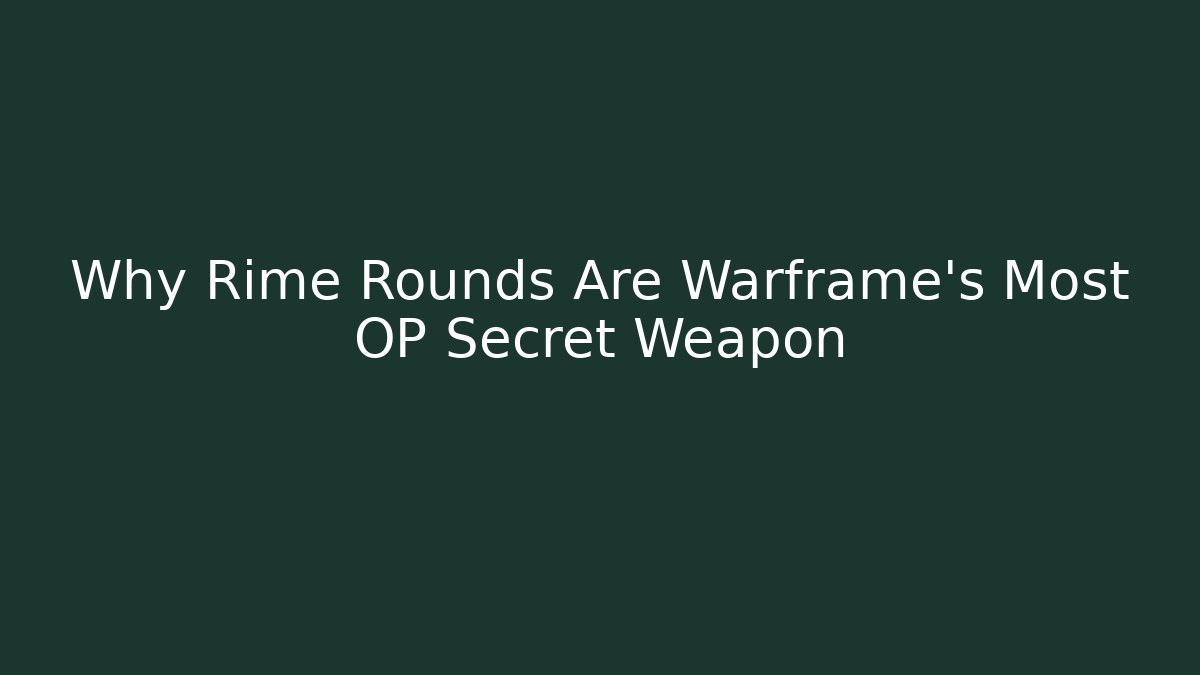 Why Rime Rounds Are Warframe's Most OP Secret Weapon