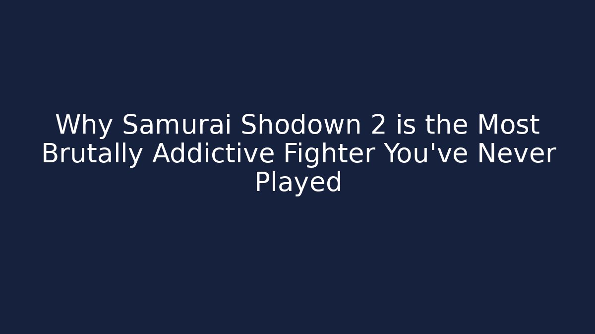 Why Samurai Shodown 2 is the Most Brutally Addictive Fighter You’ve Never Played