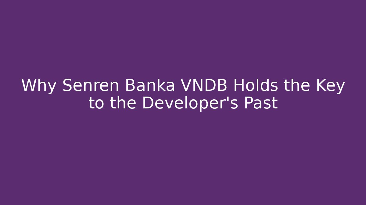 Why Senren Banka VNDB Holds the Key to the Developer's Past