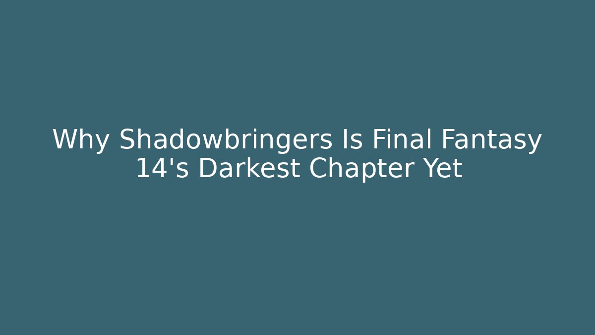 Why Shadowbringers Is Final Fantasy 14's Darkest Chapter Yet