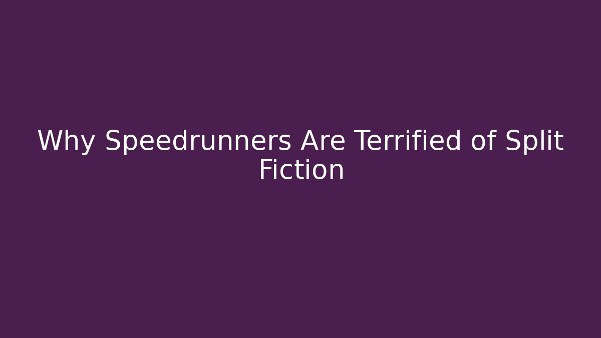 Why Speedrunners Are Terrified of Split Fiction - Create More Assets