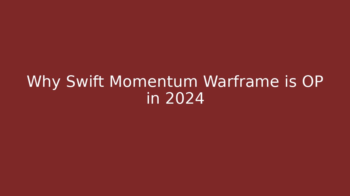 Why Swift Momentum Warframe is OP in 2024 - Create More Assets