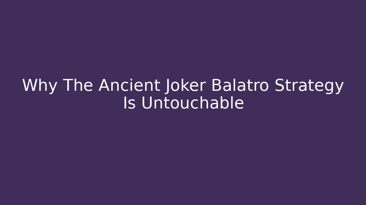 Why The Ancient Joker Balatro Strategy Is Untouchable