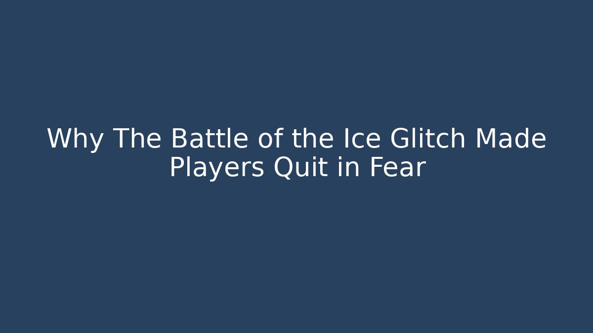 Why The Battle of the Ice Glitch Made Players Quit in Fear