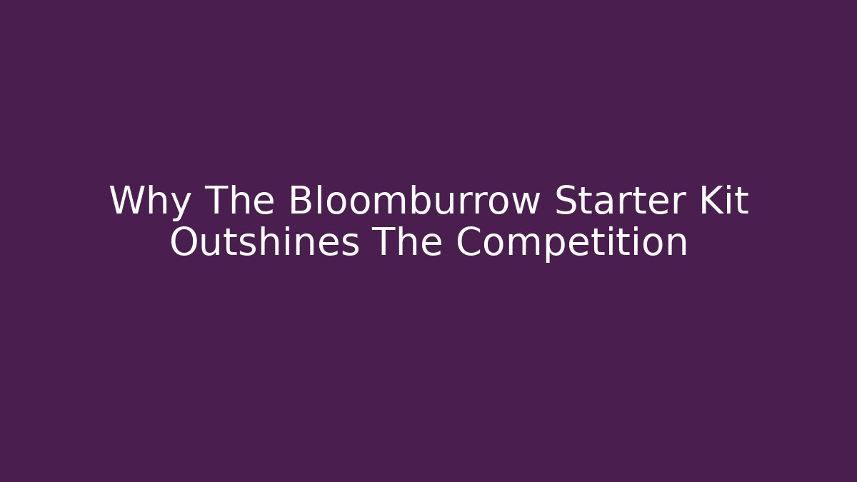 Why The Bloomburrow Starter Kit Outshines The Competition