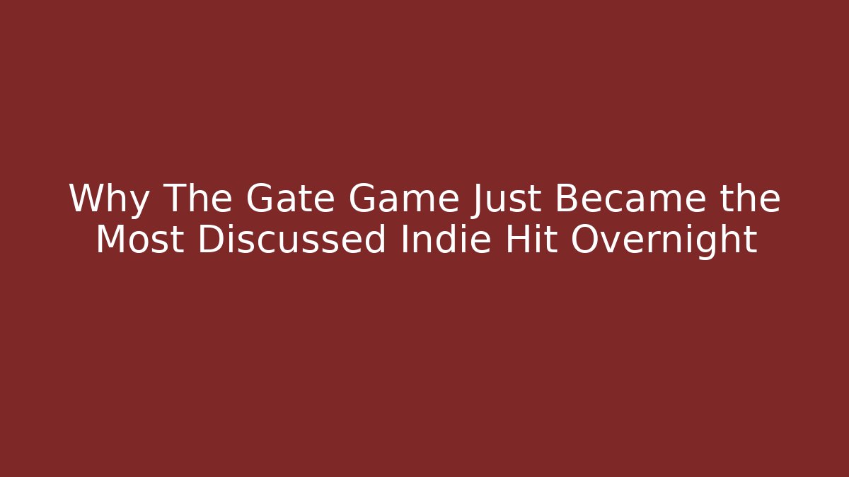 Why The Gate Game Just Became the Most Discussed Indie Hit Overnight