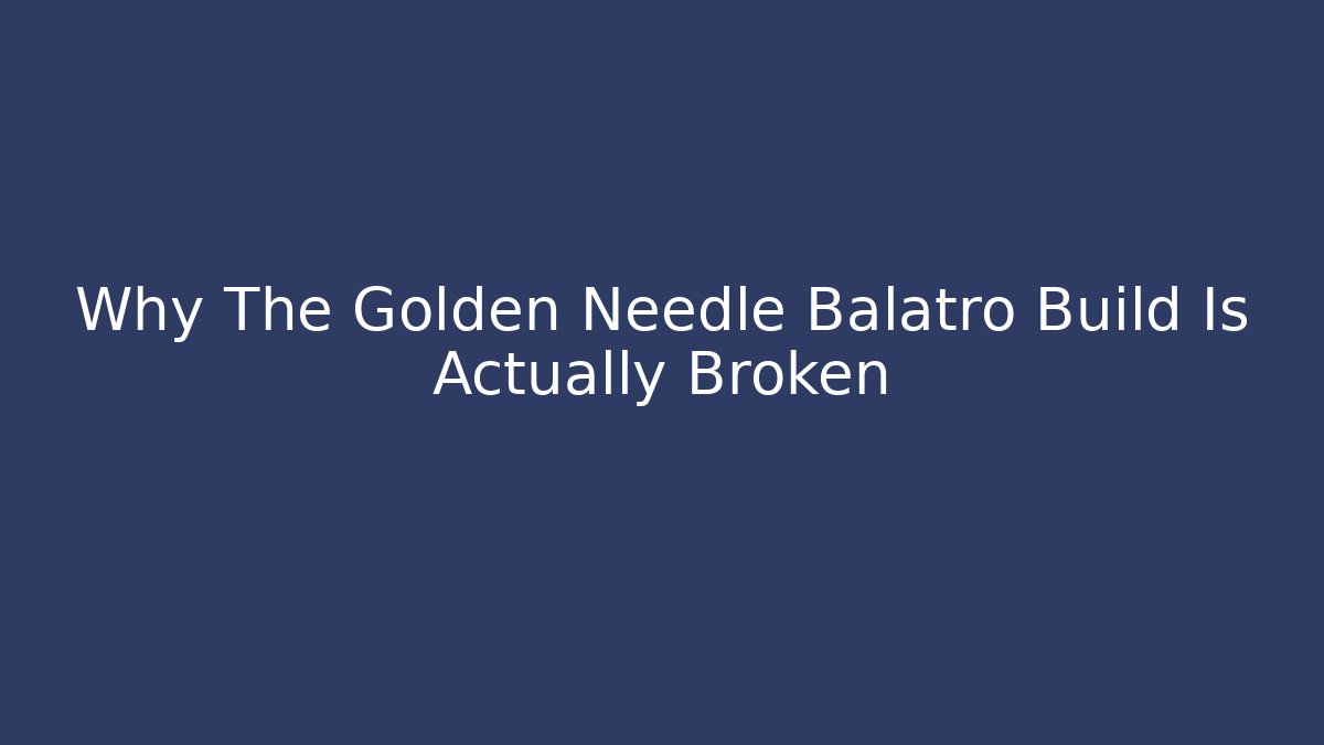 Why The Golden Needle Balatro Build Is Actually Broken - Create More Assets