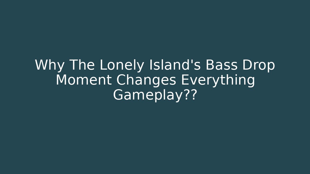Why The Lonely Island's Bass Drop Moment Changes Everything Gameplay泄露 - Create More Assets