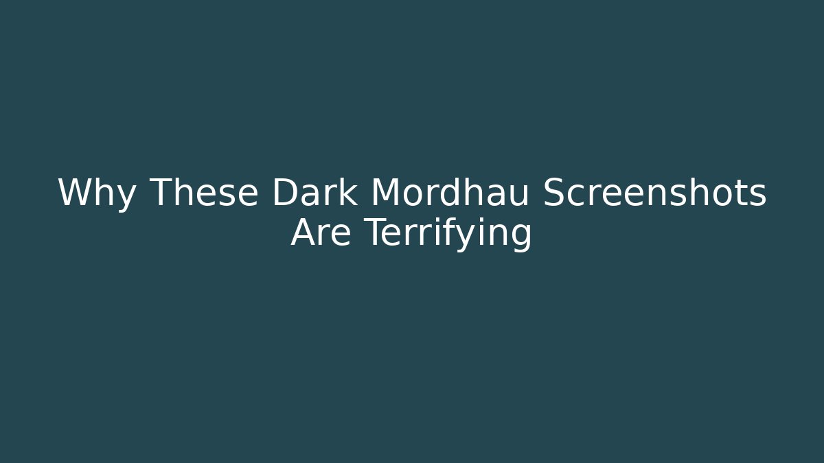 Why These Dark Mordhau Screenshots Are Terrifying - Create More Assets