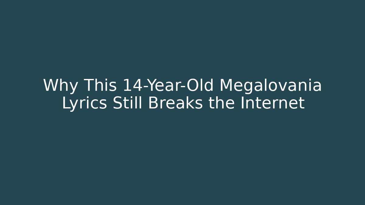 Why This 14-Year-Old Megalovania Lyrics Still Breaks the Internet