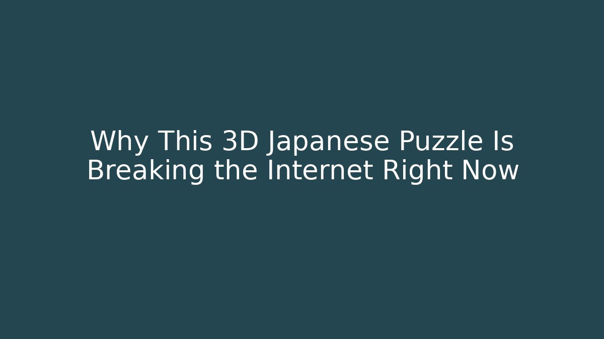 Why This 3D Japanese Puzzle Is Breaking the Internet Right Now