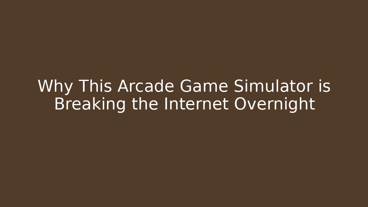 Why This Arcade Game Simulator is Breaking the Internet Overnight