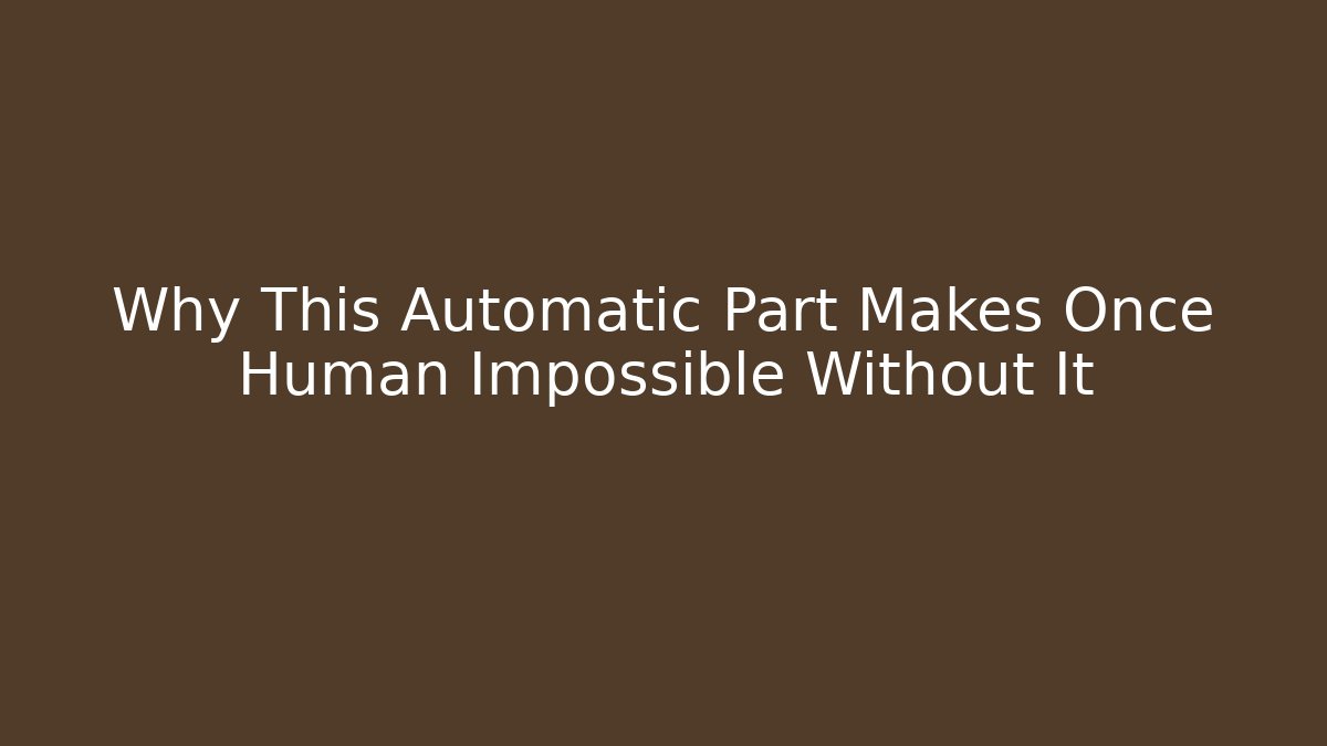 Why This Automatic Part Makes Once Human Impossible Without It - Create More Assets