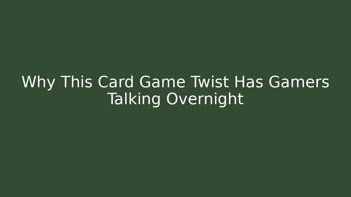 Why This Card Game Twist Has Gamers Talking Overnight