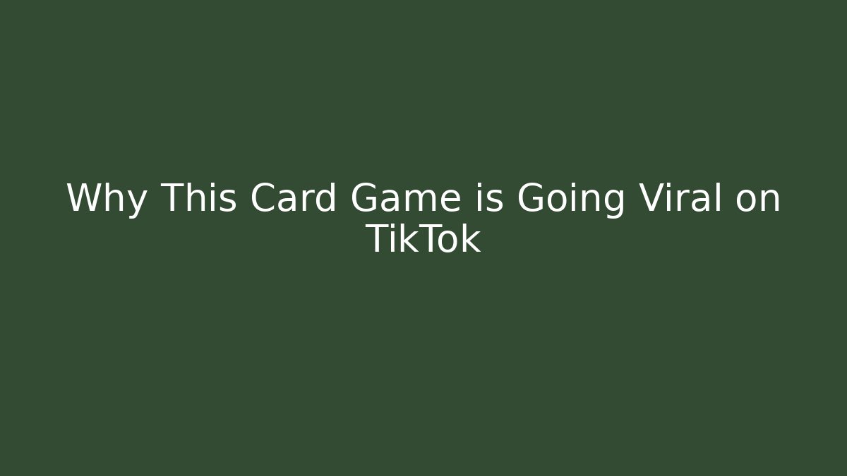 Why This Card Game is Going Viral on TikTok