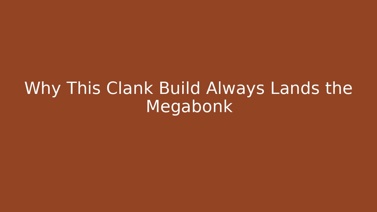 Why This Clank Build Always Lands the Megabonk