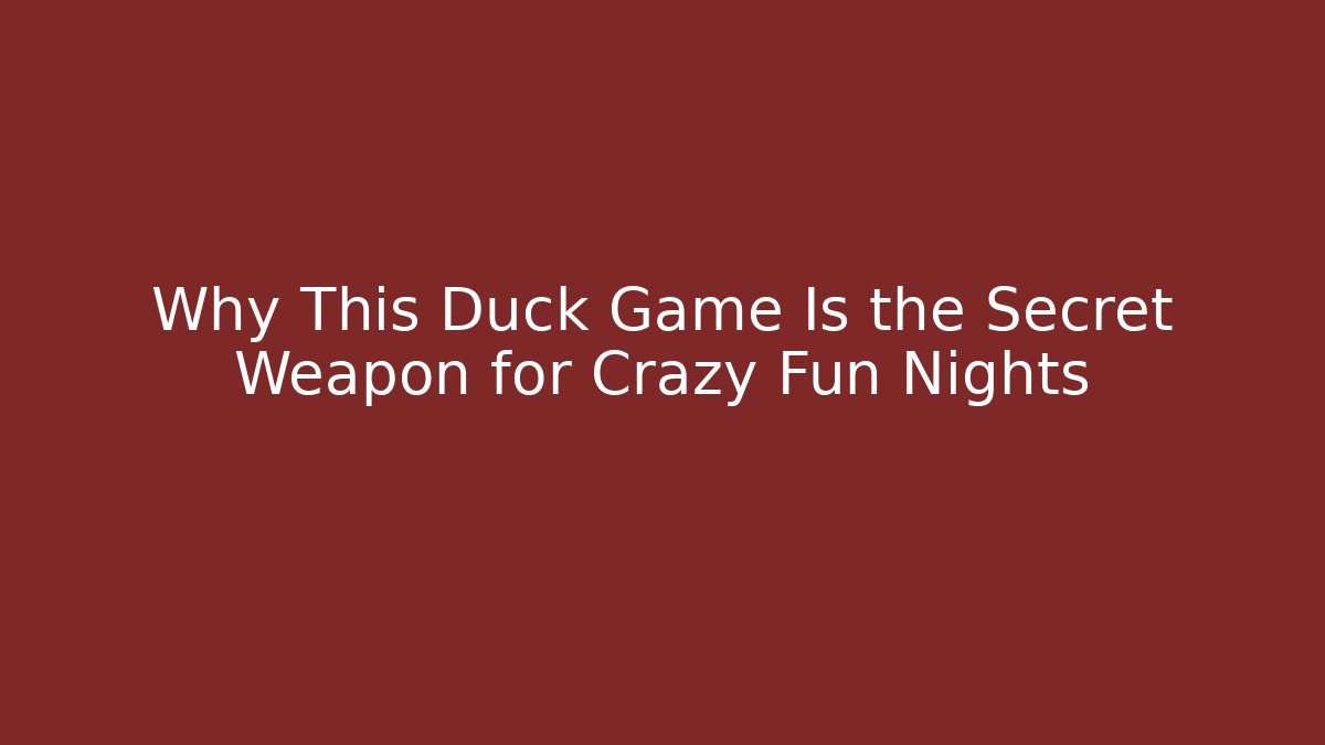 Why This Duck Game Is the Secret Weapon for Crazy Fun Nights