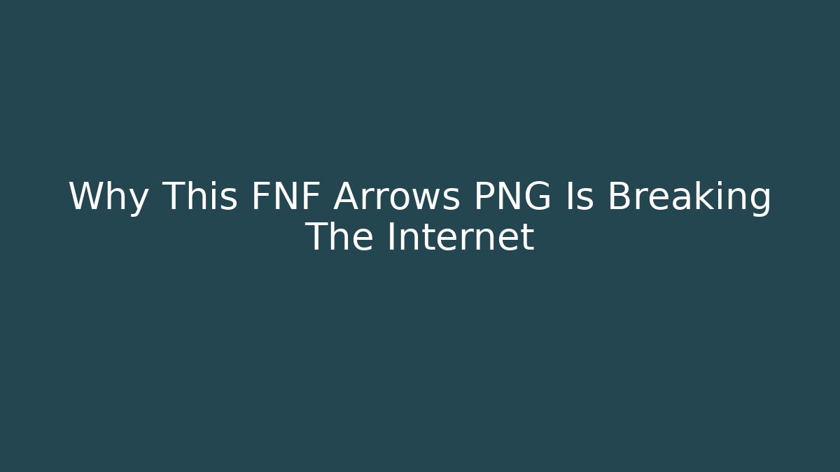 Why This FNF Arrows PNG Is Breaking The Internet