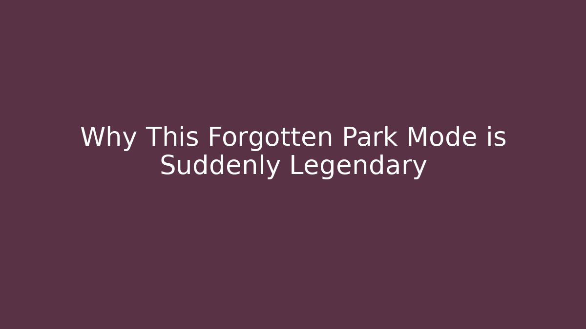 Why This Forgotten Park Mode is Suddenly Legendary