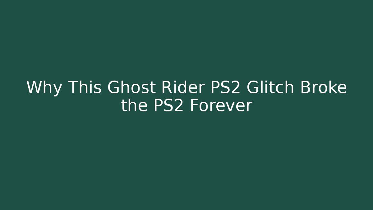 Why This Ghost Rider PS2 Glitch Broke the PS2 Forever