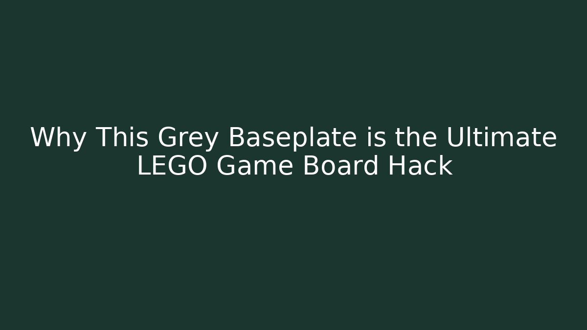 Why This Grey Baseplate is the Ultimate LEGO Game Board Hack