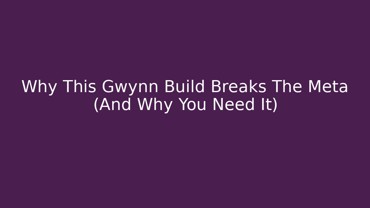 Why This Gwynn Build Breaks The Meta (And Why You Need It)