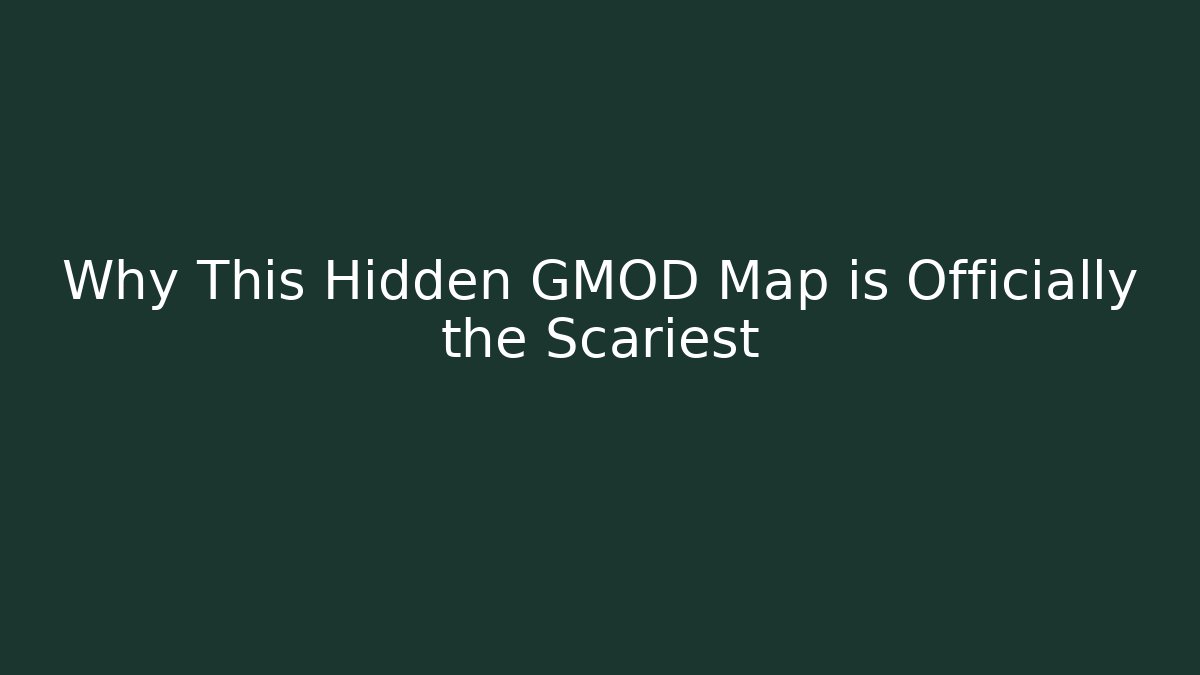 Why This Hidden GMOD Map is Officially the Scariest