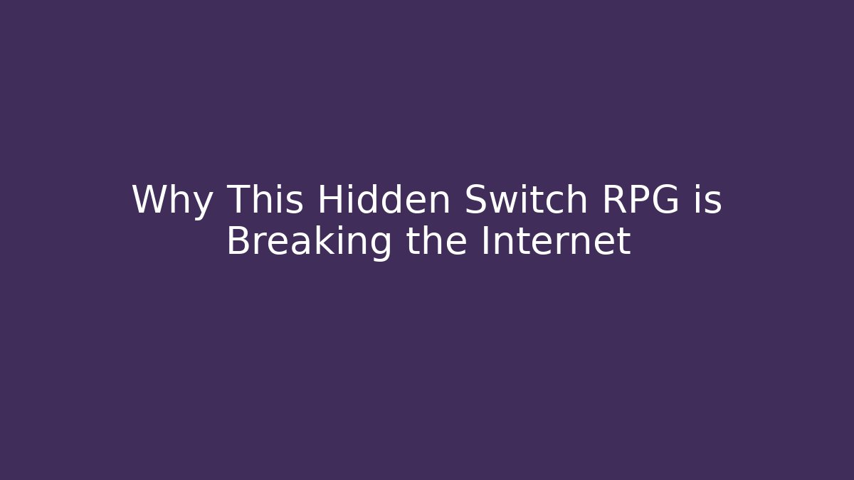 Why This Hidden Switch RPG is Breaking the Internet