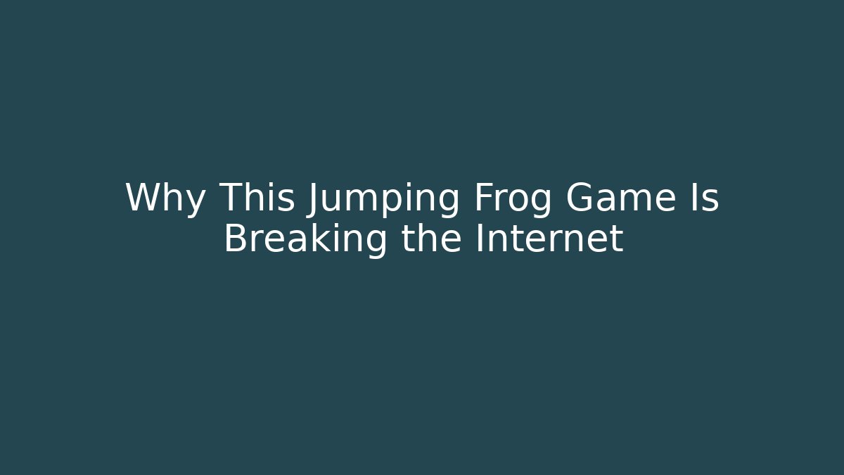 Why This Jumping Frog Game Is Breaking the Internet