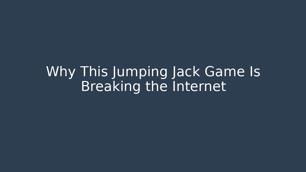 Why This Jumping Jack Game Is Breaking the Internet - Create More Assets