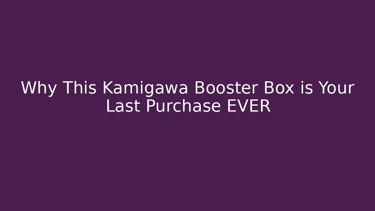 Why This Kamigawa Booster Box is Your Last Purchase EVER