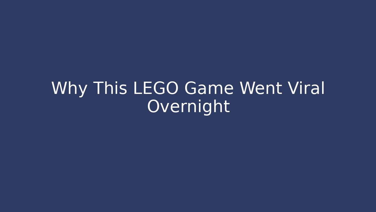 Why This LEGO Game Went Viral Overnight