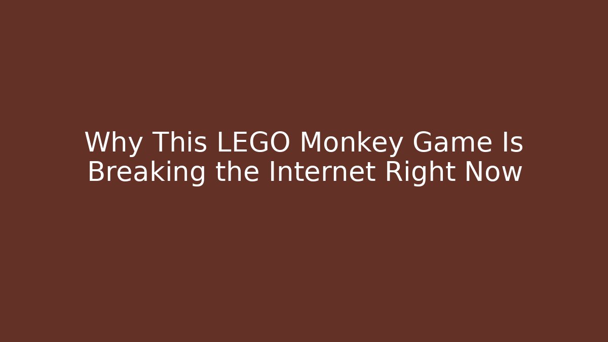 Why This LEGO Monkey Game Is Breaking the Internet Right Now - Create More Assets