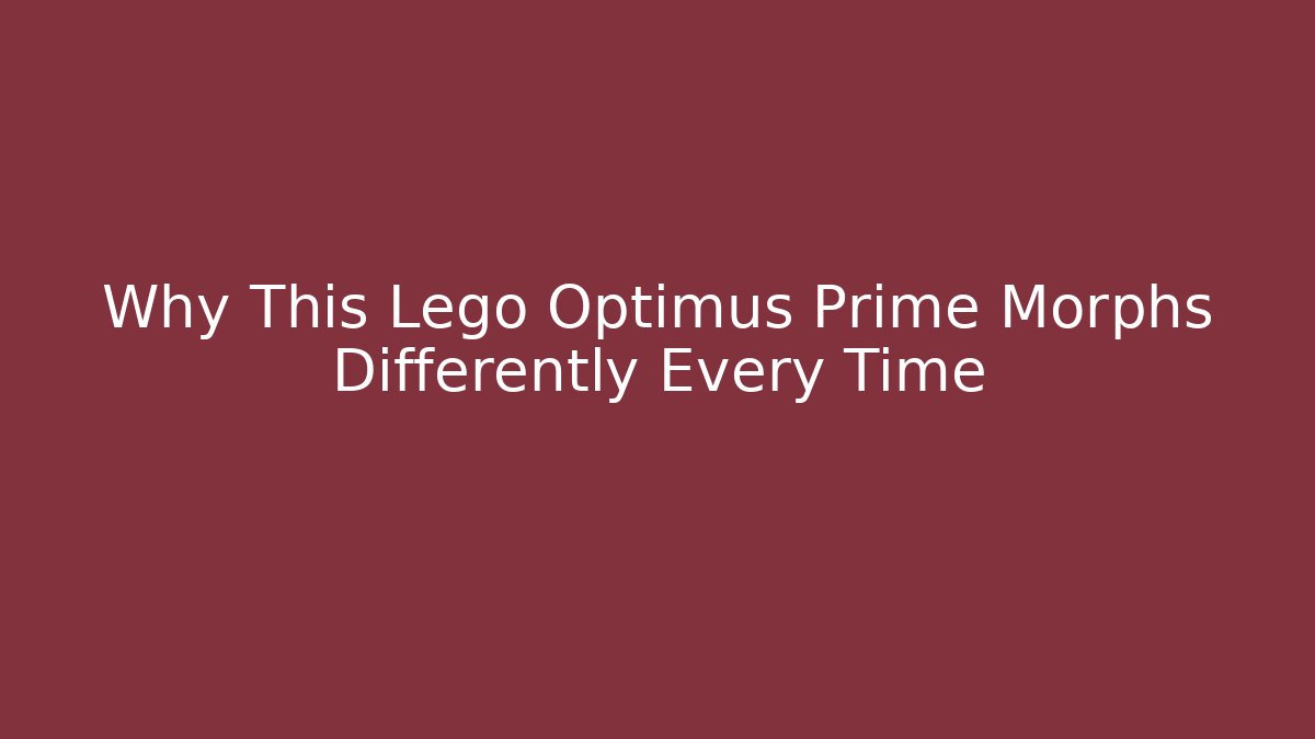 Why This Lego Optimus Prime Morphs Differently Every Time - Create More Assets