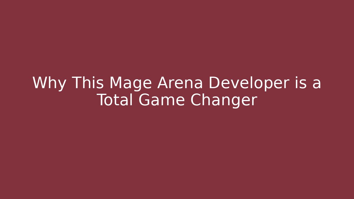 Why This Mage Arena Developer is a Total Game Changer - Create More Assets