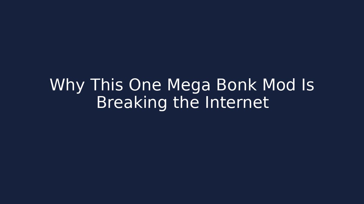 Why This One Mega Bonk Mod Is Breaking the Internet