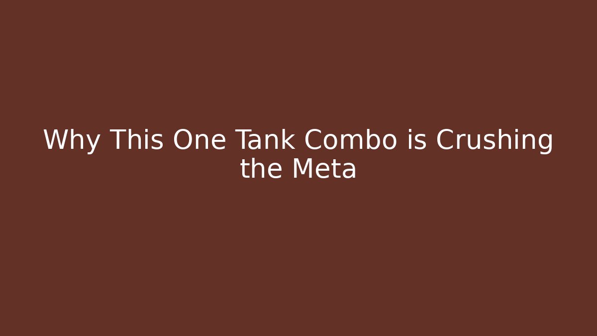 Why This One Tank Combo is Crushing the Meta - Create More Assets