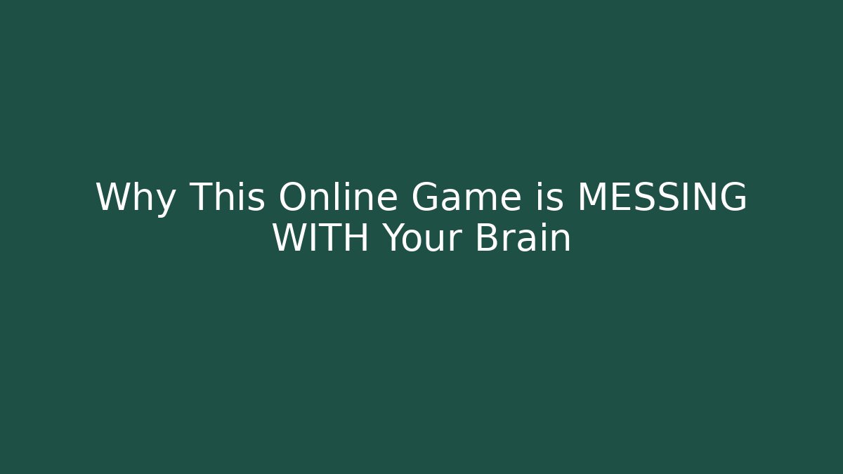Why This Online Game is MESSING WITH Your Brain