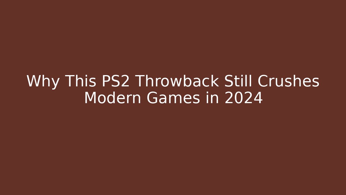 Why This PS2 Throwback Still Crushes Modern Games in 2024 - Create More Assets