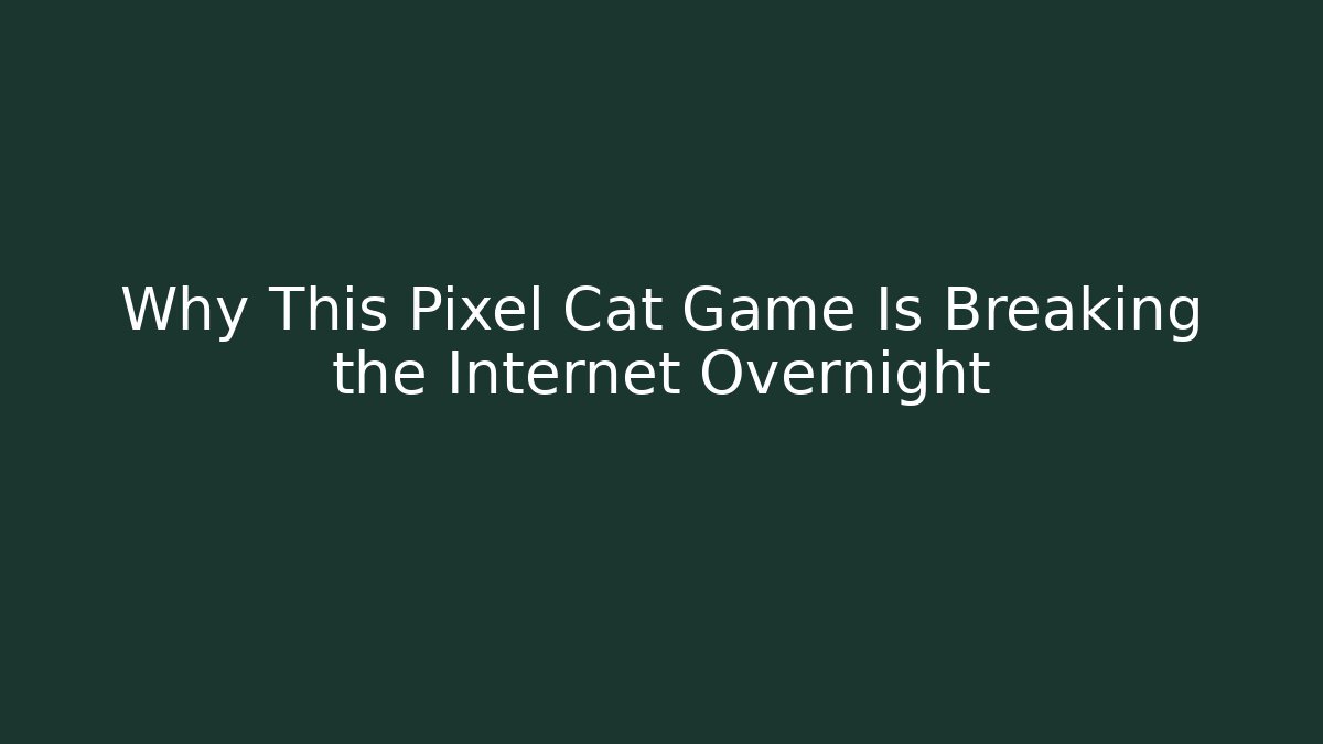 Why This Pixel Cat Game Is Breaking the Internet Overnight