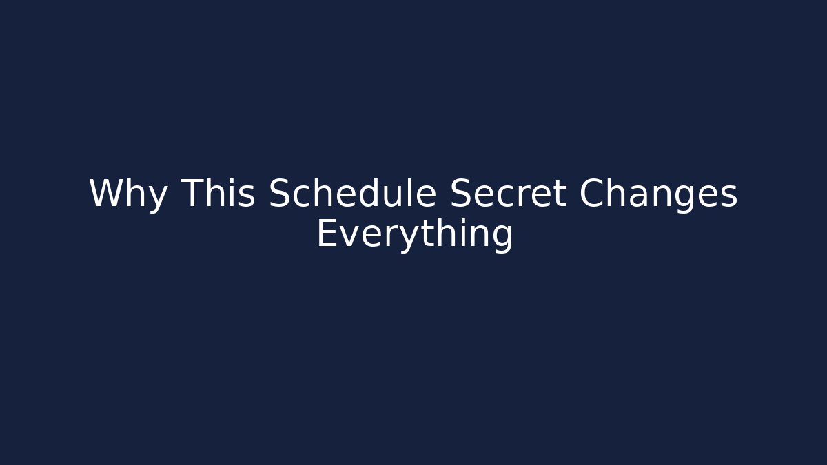Why This Schedule Secret Changes Everything - Create More Assets