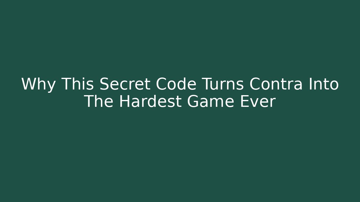Why This Secret Code Turns Contra Into The Hardest Game Ever - Create More Assets