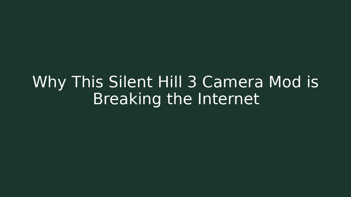 Why This Silent Hill 3 Camera Mod is Breaking the Internet - Create More Assets