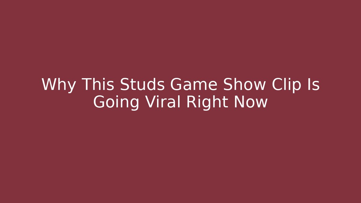 Why This Studs Game Show Clip Is Going Viral Right Now