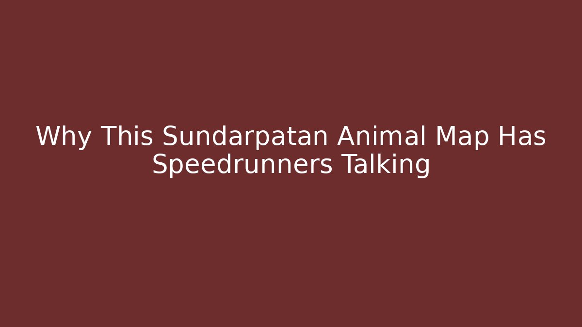 Why This Sundarpatan Animal Map Has Speedrunners Talking