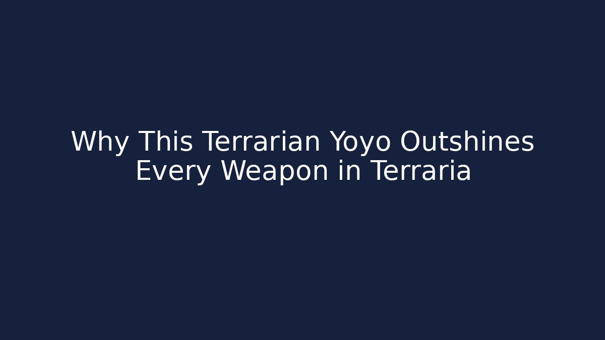 Why This Terrarian Yoyo Outshines Every Weapon in Terraria
