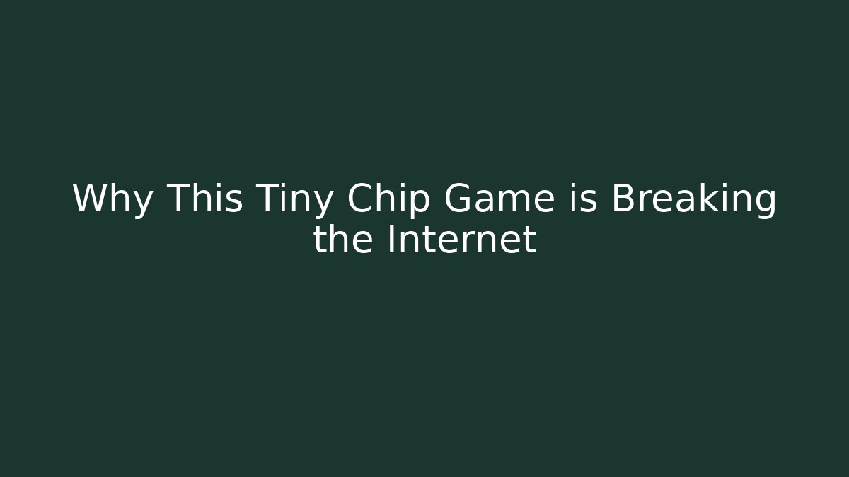 Why This Tiny Chip Game is Breaking the Internet - Create More Assets