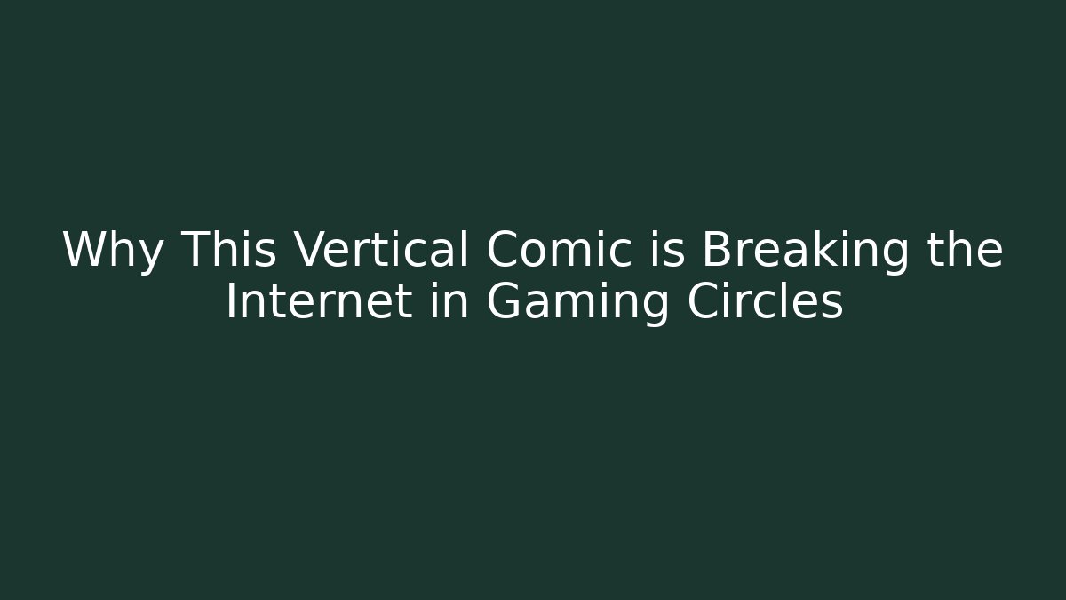 Why This Vertical Comic is Breaking the Internet in Gaming Circles