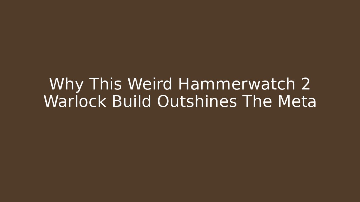 Why This Weird Hammerwatch 2 Warlock Build Outshines The Meta