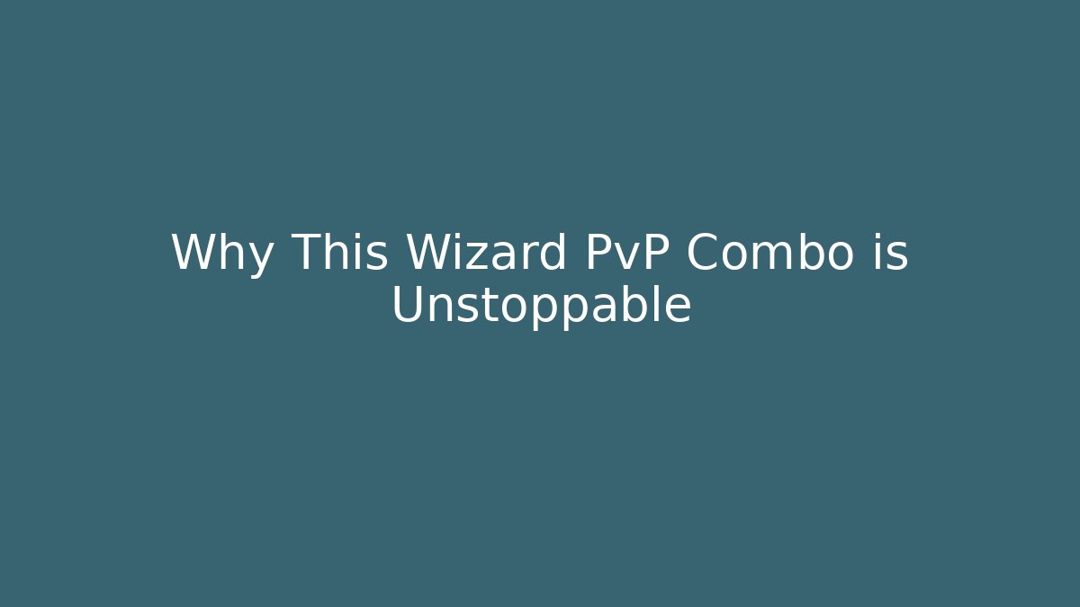 Why This Wizard PvP Combo is Unstoppable